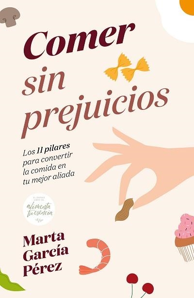 COMER SIN PREJUICIOS | 9788418820236 | GARCÍA PÉREZ, MARTA | Llibreria Aqualata | Comprar libros en catalán y castellano online | Comprar libros Igualada