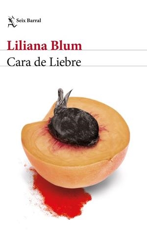 CARA DE LIEBRE | 9788432239519 | BLUM, LILIANA | Llibreria Aqualata | Comprar libros en catalán y castellano online | Comprar libros Igualada
