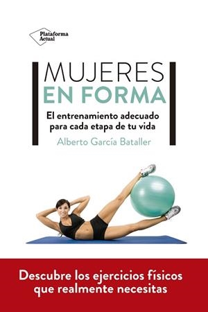 MUJERES EN FORMA | 9788418582769 | GARCÍA BATALLER, ALBERTO | Llibreria Aqualata | Comprar libros en catalán y castellano online | Comprar libros Igualada