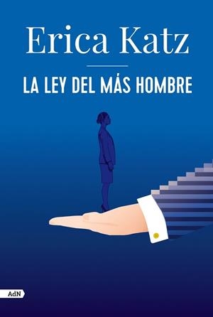 LEY DEL MÁS HOMBRE, LA | 9788413626406 | KATZ, ERICA | Llibreria Aqualata | Comprar libros en catalán y castellano online | Comprar libros Igualada