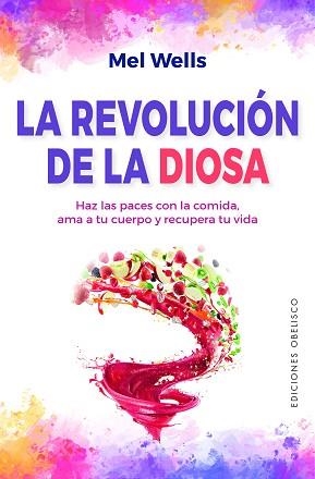 REVOLUCIÓN DE LA DIOSA, LA | 9788491118138 | WELLS, MEL | Llibreria Aqualata | Comprar libros en catalán y castellano online | Comprar libros Igualada