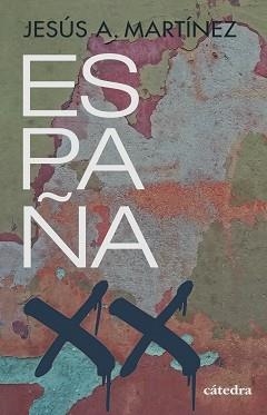 ESPAÑA, SIGLO XX | 9788437643663 | MARTÍNEZ, JESÚS A. | Llibreria Aqualata | Comprar libros en catalán y castellano online | Comprar libros Igualada