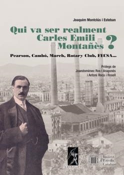 QUI VA SER REALMENT CARLES EMILI MONTAÑÈS? | 9788496786028 | MONTCLÚS I ESTEBAN, JOAQUIM | Llibreria Aqualata | Comprar libros en catalán y castellano online | Comprar libros Igualada