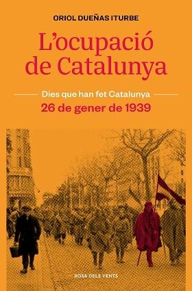 OCUPACIÓ DE CATALUNYA, L' | 9788418062315 | DUEÑAS, ORIOL | Llibreria Aqualata | Comprar libros en catalán y castellano online | Comprar libros Igualada