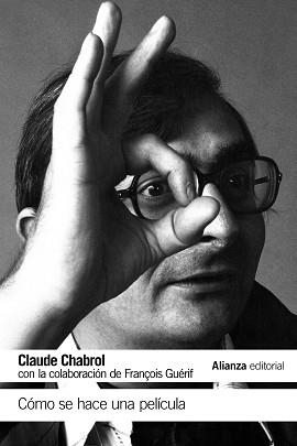 CÓMO SE HACE UNA PELÍCULA | 9788491043829 | CHABROL, CLAUDE | Llibreria Aqualata | Comprar llibres en català i castellà online | Comprar llibres Igualada