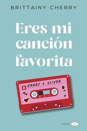 ERES MI CANCIÓN FAVORITA | 9788417972097 | CHERRY, BRITTAINY | Llibreria Aqualata | Comprar libros en catalán y castellano online | Comprar libros Igualada
