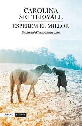 ESPEREM EL MILLOR | 9788418833229 | SETTERWALL, CAROLINA | Llibreria Aqualata | Comprar libros en catalán y castellano online | Comprar libros Igualada
