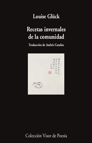 RECETAS INVERNALES DE LA COMUNIDAD | 9788498954487 | GLÜCK, LOUISE | Llibreria Aqualata | Comprar libros en catalán y castellano online | Comprar libros Igualada
