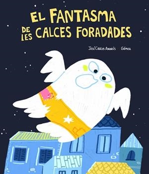 FANTASMA DE LES CALCES FORADADES, EL | 9788418599446 | ANDRÉS (CAT), JOSÉ CARLOS / CAT, GÓMEZ | Llibreria Aqualata | Comprar llibres en català i castellà online | Comprar llibres Igualada