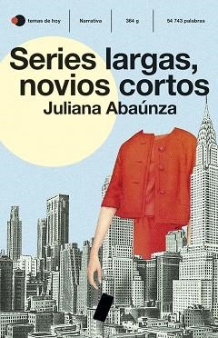 SERIES LARGAS, NOVIOS CORTOS | 9788499988863 | ABAÚNZA, JULIANA | Llibreria Aqualata | Comprar libros en catalán y castellano online | Comprar libros Igualada