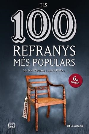 100 REFRANYS MÉS POPULARS, ELS | 9788413561547 | PÀMIES, VÍCTOR / PALOU, JORDI | Llibreria Aqualata | Comprar libros en catalán y castellano online | Comprar libros Igualada