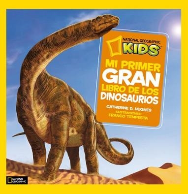 MI PRIMER GRAN LIBRO DE LOS DINOSAURIOS | 9788482985909 | HUGHES, CATHERINE D. | Llibreria Aqualata | Comprar libros en catalán y castellano online | Comprar libros Igualada
