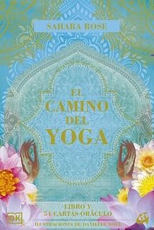 CAMINO DEL YOGA, EL.LIBRO Y 54 CARTAS ORÁCULO | 9788484459293 | ROSE, SAHARA | Llibreria Aqualata | Comprar libros en catalán y castellano online | Comprar libros Igualada