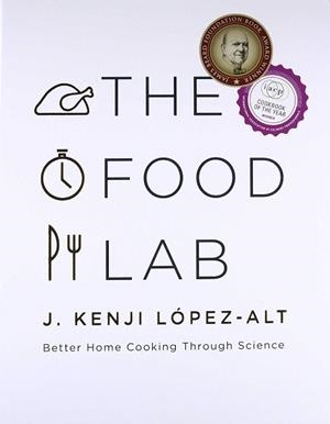 FOOD LAB, THE. BETTER HOME COOKING THROUGH SCIENCE | 9780393081084 | LÓPEZ:ALT, J. KENJI | Llibreria Aqualata | Comprar llibres en català i castellà online | Comprar llibres Igualada