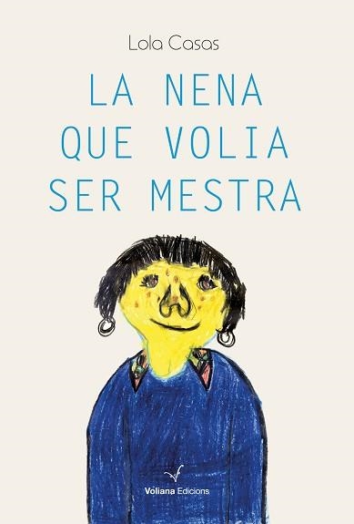 NENA QUE VOLIA SER MESTRA, LA | 9788412344172 | CASAS, LOLA | Llibreria Aqualata | Comprar libros en catalán y castellano online | Comprar libros Igualada