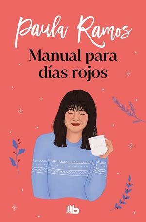MANUAL PARA DÍAS ROJOS | 9788413144993 | RAMOS, PAULA | Llibreria Aqualata | Comprar libros en catalán y castellano online | Comprar libros Igualada
