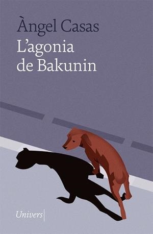 AGONIA DE BAKUNIN, L' | 9788418887024 | CASAS, ÀNGEL | Llibreria Aqualata | Comprar libros en catalán y castellano online | Comprar libros Igualada
