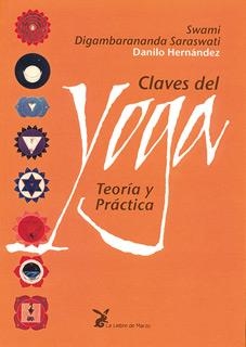CLAVES DEL YOGA.TEORIA Y PRACTICA | 9788487403279 | DIGAMBARANANDA SARASWATI / HERNANDEZ | Llibreria Aqualata | Comprar llibres en català i castellà online | Comprar llibres Igualada