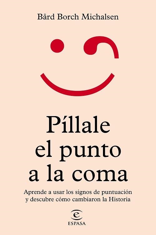 PÍLLALE EL PUNTO A LA COMA | 9788467064711 | MICHALSEN, BÅRD BORCH | Llibreria Aqualata | Comprar libros en catalán y castellano online | Comprar libros Igualada