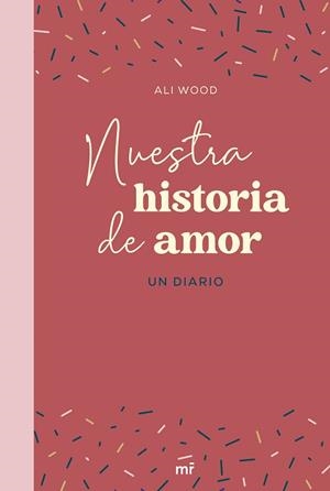 NUESTRA HISTORIA DE AMOR | 9788427049666 | WOOD, ALI | Llibreria Aqualata | Comprar llibres en català i castellà online | Comprar llibres Igualada