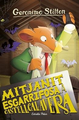 GERONIMO STILTON 86. MITJANIT ESGARRIFOSA A CASTELLCALAVERA | 9788413891460 | STILTON, GERÓNIMO | Llibreria Aqualata | Comprar libros en catalán y castellano online | Comprar libros Igualada