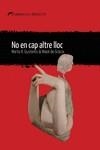 NO EN CAP ALTRE LLOC | 9788412439236 | DE GRÀCIA, MAIOL / GUSTEMS, MARTA | Llibreria Aqualata | Comprar llibres en català i castellà online | Comprar llibres Igualada