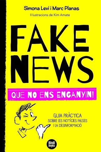 FAKE NEWS | 9788418288272 | PLANAS, MARC / LEVI, SIMONA / AMATE, KIM | Llibreria Aqualata | Comprar libros en catalán y castellano online | Comprar libros Igualada