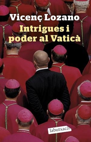 INTRIGUES I PODER AL VATICÀ | 9788418572746 | LOZANO, VICENÇ | Llibreria Aqualata | Comprar libros en catalán y castellano online | Comprar libros Igualada