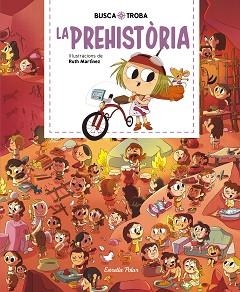 BUSCA I TROBA. LA PREHISTÒRIA | 9788413890104 | MARTÍNEZ, RUTH | Llibreria Aqualata | Comprar libros en catalán y castellano online | Comprar libros Igualada