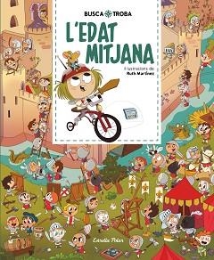 BUSCA I TROBA. L'EDAT MITJANA | 9788413890111 | MARTÍNEZ, RUTH | Llibreria Aqualata | Comprar llibres en català i castellà online | Comprar llibres Igualada