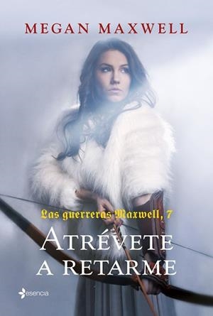 GUERRERAS MAXWELL 7, LAS. ATRÉVETE A RETARME | 9788408252443 | MAXWELL, MEGAN | Llibreria Aqualata | Comprar libros en catalán y castellano online | Comprar libros Igualada