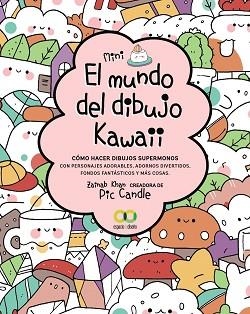MUNDO DEL DIBUJO KAWAII, EL | 9788441544536 | KHAN, ZAINAB | Llibreria Aqualata | Comprar llibres en català i castellà online | Comprar llibres Igualada