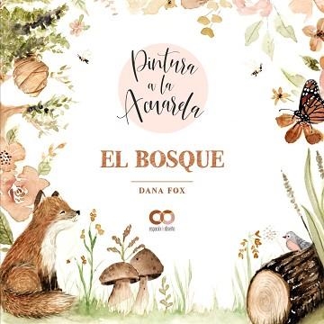 PINTURA A LA ACUARELA. EL BOSQUE | 9788441544710 | FOX, DANA | Llibreria Aqualata | Comprar llibres en català i castellà online | Comprar llibres Igualada