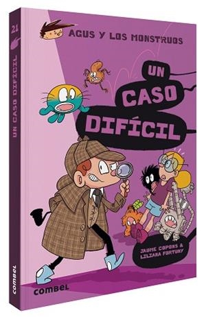 AGUS Y LOS MONSTRUOS 21. UN CASO DIFÍCIL | 9788491018308 | COPONS RAMON, JAUME | Llibreria Aqualata | Comprar libros en catalán y castellano online | Comprar libros Igualada