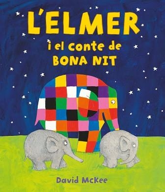 ELMER I EL CONTE DE BONA NIT, L' | 9788448859596 | MCKEE, DAVID | Llibreria Aqualata | Comprar libros en catalán y castellano online | Comprar libros Igualada