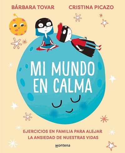 MI MUNDO EN CALMA | 9788418594694 | TOVAR, BÁRBARA / PICAZO, CRISTINA | Llibreria Aqualata | Comprar libros en catalán y castellano online | Comprar libros Igualada