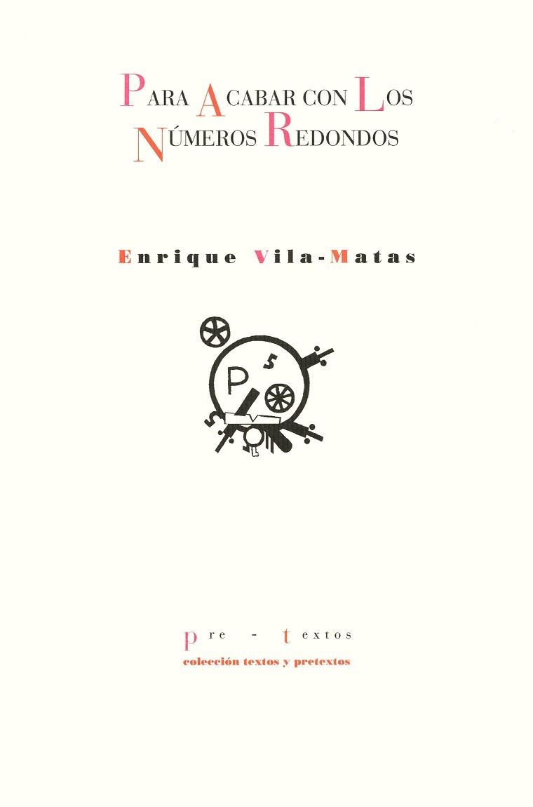 PARA ACABAR CON LOS NUMEROS REDONDOS | 9788481911527 | VILA-MATAS, E. | Llibreria Aqualata | Comprar libros en catalán y castellano online | Comprar libros Igualada