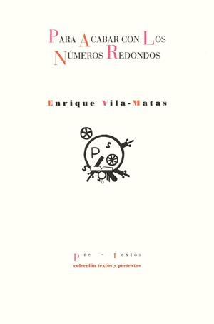 PARA ACABAR CON LOS NUMEROS REDONDOS | 9788481911527 | VILA-MATAS, E. | Llibreria Aqualata | Comprar llibres en català i castellà online | Comprar llibres Igualada