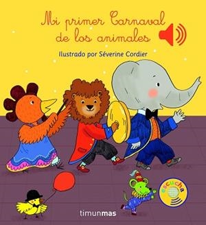 MI PRIMER CARNAVAL DE LOS ANIMALES | 9788408147787 | CORDIER, SÉVERINE | Llibreria Aqualata | Comprar llibres en català i castellà online | Comprar llibres Igualada