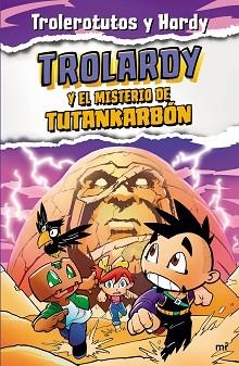 TROLARDY 2. TROLARDY Y EL MISTERIO DE TUTANKARBÓN | 9788427049307 | TROLEROTUTOS Y HARDY | Llibreria Aqualata | Comprar libros en catalán y castellano online | Comprar libros Igualada