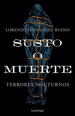SUSTO O MUERTE | 9788418015953 | FERNÁNDEZ BUENO, LORENZO | Llibreria Aqualata | Comprar libros en catalán y castellano online | Comprar libros Igualada