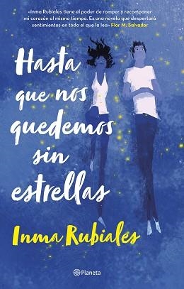 HASTA QUE NOS QUEDEMOS SIN ESTRELLAS | 9788408252962 | RUBIALES, INMA | Llibreria Aqualata | Comprar llibres en català i castellà online | Comprar llibres Igualada