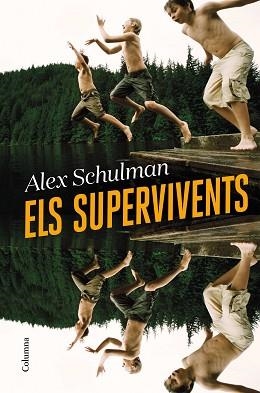 SUPERVIVENTS, ELS | 9788466428668 | SCHULMAN, ALEX | Llibreria Aqualata | Comprar libros en catalán y castellano online | Comprar libros Igualada