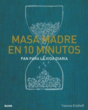 MASA MADRE EN 10 MINUTOS | 9788418725739 | KIMBELL, VANESSA | Llibreria Aqualata | Comprar libros en catalán y castellano online | Comprar libros Igualada