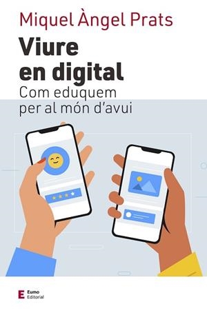 VIURE EN DIGITAL | 9788497667609 | PRATS I FERNÁNDEZ, MIQUEL ÀNGEL | Llibreria Aqualata | Comprar llibres en català i castellà online | Comprar llibres Igualada