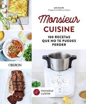 MONSIEUR CUISINE. 100 RECETAS QUE NO TE PUEDES PERDER | 9788441545229 | CASTELLO, LELIA | Llibreria Aqualata | Comprar libros en catalán y castellano online | Comprar libros Igualada