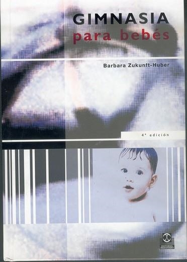 GIMNASIA PARA BEBES | 9788480190787 | ZUKUNFT, BARBARA | Llibreria Aqualata | Comprar llibres en català i castellà online | Comprar llibres Igualada