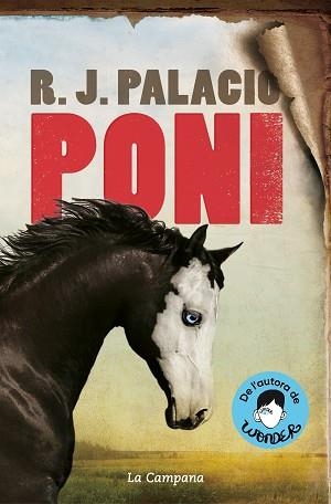 PONI (EDICIÓ EN CATALÀ) | 9788418226557 | PALACIO, R.J. | Llibreria Aqualata | Comprar libros en catalán y castellano online | Comprar libros Igualada