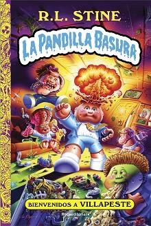 BIENVENIDOS A VILLAPESTE. LA PANDILLA BASURA 1 | 9788418557750 | STINE, R.L. | Llibreria Aqualata | Comprar libros en catalán y castellano online | Comprar libros Igualada