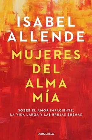 MUJERES DEL ALMA MÍA | 9788466359634 | ALLENDE, ISABEL | Llibreria Aqualata | Comprar llibres en català i castellà online | Comprar llibres Igualada